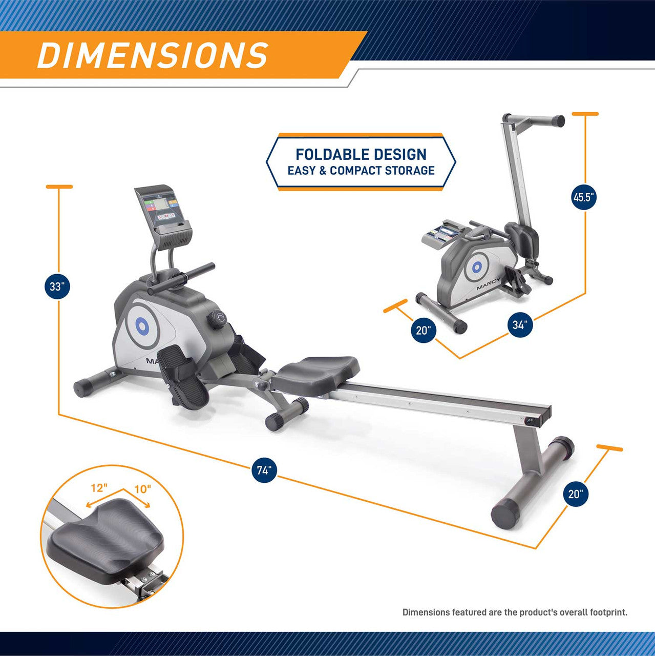 The Rowing Machine Marcy NS-40503RW is 33 inches tall, 74 inches long , and 20 inches wide